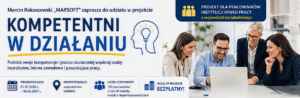 Baner promocyjny projektu „Kompetentni w działaniu” organizowanego przez firmę Marcin Rokoszewski „MARSOFT”. Przedstawia czworo uśmiechniętych osób pracujących przy laptopie.