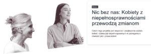 Dwie osoby, z których jedna korzysta z aparatu słuchowego, a druga z protezy dłoni, obok informacji o projekcie wspierającym udział kobiet i dziewcząt z niepełnosprawnościami w działaniach na rzecz równości płci i praw kobiet.