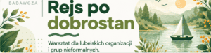 Rejs po dobrostan. Warsztat dla lubelskich organizacji i grup nieformalnych. Baner z ilustracją żaglówki na jeziorze wśród zielonych wzgórz i roślin.